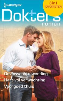 Harlequin Doktersroman Favorieten 607 - Onverwachte wending ; Hart vol verwachting ; Voorgoed thuis