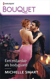 Harlequin Een miljardair als bodyguard - Michelle Smart - ebook