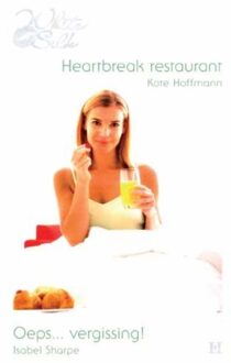 Harlequin Heartbreak restaurant ; Oeps... vergissing! - eBook Kate Hoffmann (9461700350)