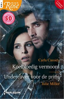 Harlequin Koelbloedig vermoord / Undercover voor de prins - Carla Cassidy, Julie Miller - ebook
