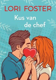 Harlequin Kus van de chef - Lori Foster - ebook