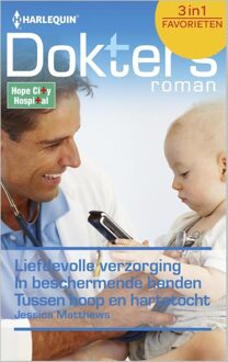 Harlequin Liefdevolle verzorging ; In beschermende handen ; Tussen hoop en hartstocht - eBook Jessica Matthews (9402504559)