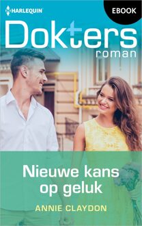 Harlequin Nieuwe kans op geluk - Annie Claydon - ebook