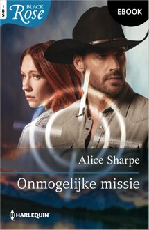 Harlequin Onmogelijke missie - Alice Sharpe - ebook