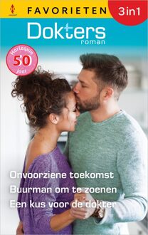 Harlequin Onvoorziene toekomst / Buurman om te zoenen / Een kus voor de dokter - Fiona McArthur, Caroline Anderson, Judy Campbell - ebook