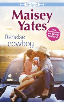 Harlequin Rebelse cowboy ; Verrassende thuiskomst - eBook Maisey Yates (9402534172)
