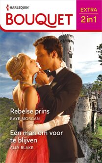 Harlequin Rebelse prins / Een man om voor te blijven - Raye Morgan, Ally Blake - ebook