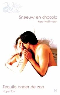 Harlequin Sneeuw en chocola ; Tequila onder de zon - eBook Kate Hoffmann (9461700342)