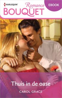 Harlequin Thuis in de oase - Carol Grace - ebook