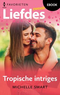 Harlequin Tropische intriges - Michelle Smart - ebook