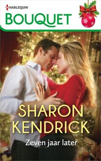 Harlequin Zeven jaar later - Sharon Kendrick - ebook