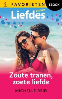 Harlequin Zoute tranen, zoete liefde - Michelle Reid - ebook