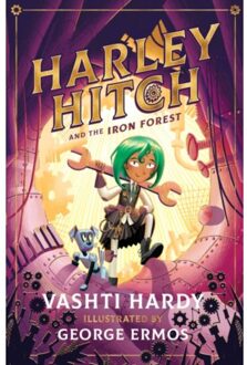 Harley Hitch And The Iron Forest - Harley Hitch - Vashti Hardy