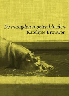 Harmonie, Uitgeverij De De maagden moeten bloeden - Boek Katelijne Brouwer (9463360271)