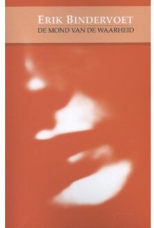 Harmonie, Uitgeverij De De mond van de waarheid - Boek Erik Bindervoet (9076168423)