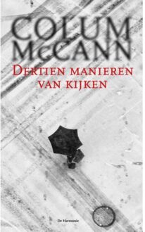 Harmonie, Uitgeverij De Dertien manieren van kijken - Boek Colum McCann (9076174849)