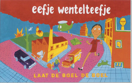 Harmonie, Uitgeverij De Eefje Wentelteefje laat de boel de boel - Boek J. de Leijer (9061695511)