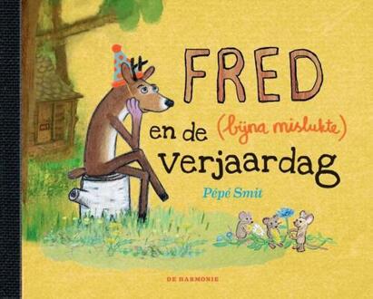Harmonie, Uitgeverij De Fred En De (Bijna Mislukte) Verjaardag - Pépé Smit