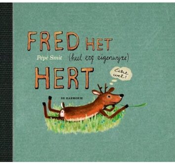 Harmonie, Uitgeverij De Fred het (heel erg eigenwijze) hert