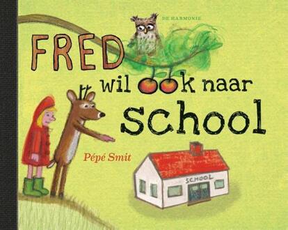 Harmonie, Uitgeverij De Fred wil ook naar school - Boek Pépé Smit (9463360093)