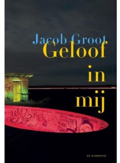 Harmonie, Uitgeverij De Geloof in mij - Boek Jacob Groot (9076174989)