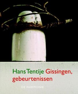 Harmonie, Uitgeverij De Gissingen, gebeurtenissen - Boek Hans Tentije (9076168849)