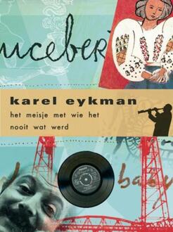 Harmonie, Uitgeverij De Het meisje met wie het nooit wat werd - Boek Karel Eykman (9061699509)