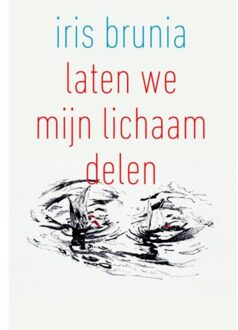 Harmonie, Uitgeverij De Laten we mijn lichaam delen - Boek Iris Brunia (9076168563)