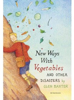 Harmonie, Uitgeverij De New Ways With Vegetables And Other Disasters - Glen Baxter