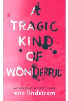 Harper Collins Uk A Tragic Kind of Wonderful