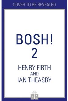Harper Collins Uk BISH BASH BOSH! - Firth, Henry - 000