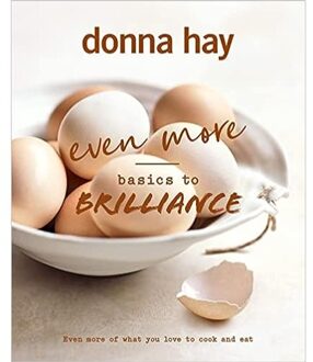 Harper Collins Uk Even More Basics To Brilliance - Donna Hay