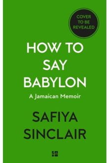 Harper Collins Uk How To Say Babylon - Safiya Sinclair
