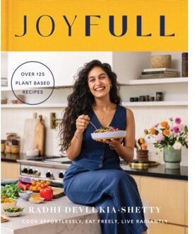 Harper Collins Uk Joyfull : Cook Effortlessly, Eat Freely, Live Radiantly - Radhi Devlukia-Shetty
