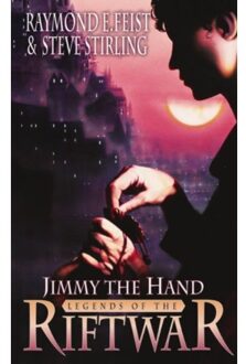 Harper Collins Uk Legends Of The Riftwar (03): Jimmy The Hand - Steve Stirling