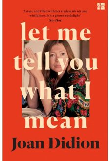 Harper Collins Uk Let Me Tell You What I Mean - Joan Didion