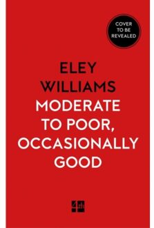 Harper Collins Uk Moderate To Poor, Occasionally Good - Eley Williams