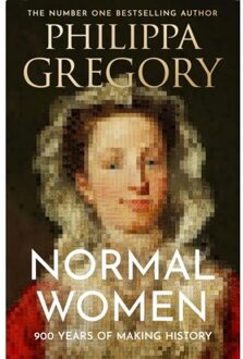 Harper Collins Uk Normal Women: 900 Years Of Making History - Philippa Gregory