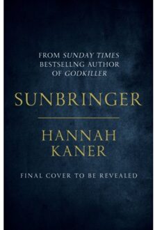 Harper Collins Uk The Fallen Gods Trilogy (02): Sunbringer - Hannah Kaner