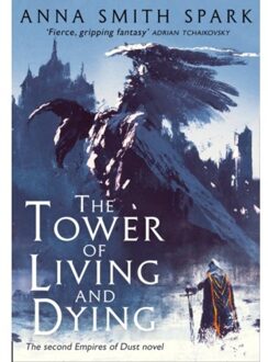 Harper Collins Uk The Tower of Living and Dying (Empires of Dust, Book 2)