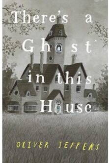 Harper Collins Uk There's A Ghost In This House - Oliver Jeffers