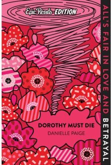 Harper Collins Us Epic Reads Editions: Dorothy Must Die - Danielle Paige