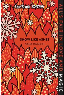 Harper Collins Us Epic Reads Editions: Snow Like Ashes - Sara Raasch