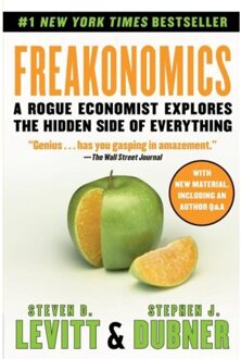 Harper Collins Us Freakonomics : A Rogue Economist Explores the Hidden Side of Everything