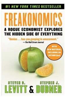 Harper Collins Us Freakonomics : A Rogue Economist Explores the Hidden Side of Everything