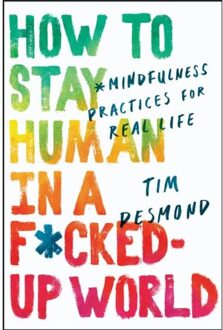 Harper Collins Us How to Stay Human in a F*cked-Up World