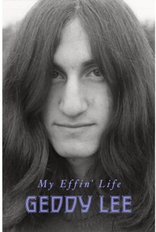 Harper Collins Us My Effin' Life - Geddy Lee