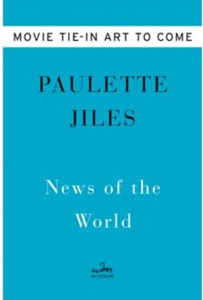 Harper Collins Us News Of The World (Fti) - Paulette Jiles