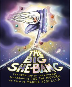 Harper Collins Us The Big She-Bang: The Herstory Of The Universe According To God The Mother - Marisa Acocella