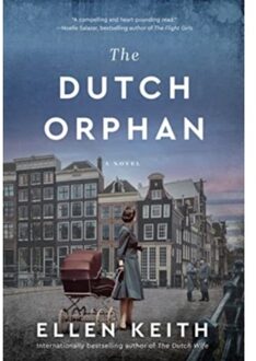 Harper Collins Us The Dutch Orphan - Ellen Keith
